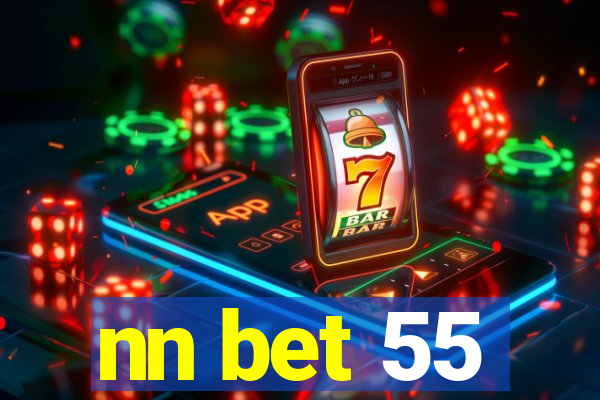 nn bet 55